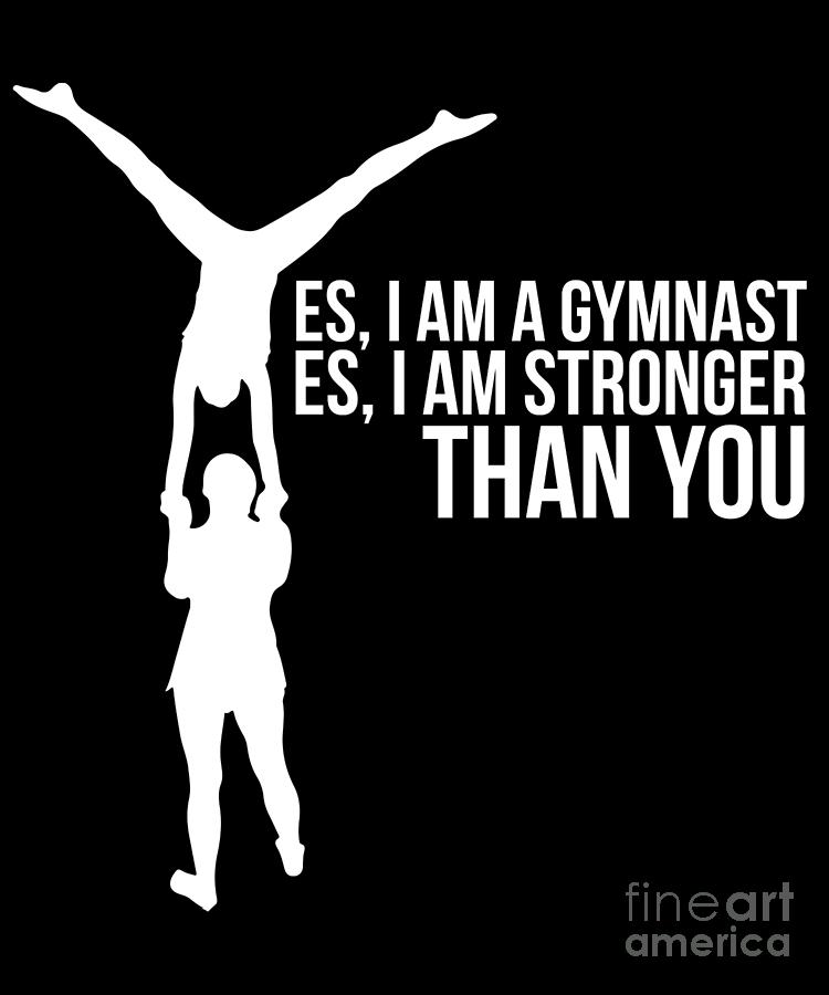 Athlete Drawing - Top Girls Gymnastics Yes IM Stronger Than You Gift  by Noirty Designs