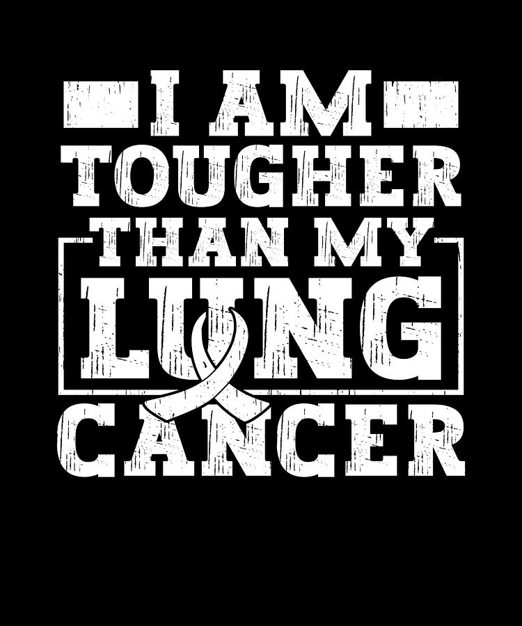 Tougher My Lung Cancer Support Lung Cancer Digital Art by Florian Dold ...