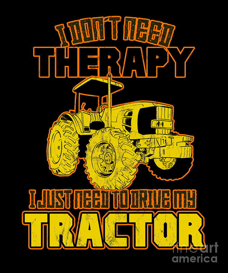 Tractor Farming Funny Quotes Humor Farm Sayings Drawing by Noirty Designs -  Fine Art America
