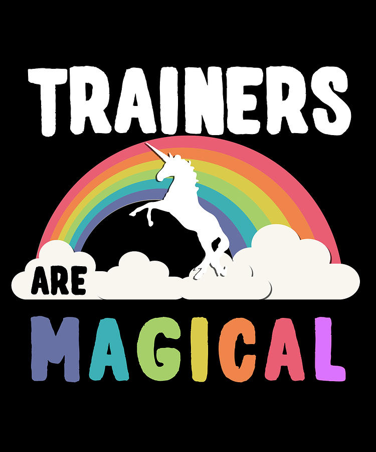Trainers Are Magical Digital Art by Flippin Sweet Gear