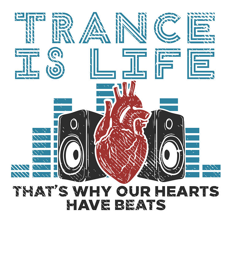 Music Digital Art - Trance is Life Music EDM Rave Trance Music DJ by Toms Tee Store