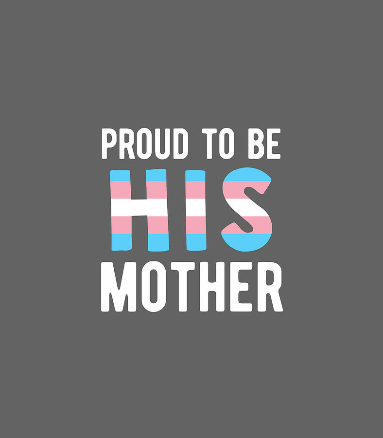 Trans Mom Shirt Transgender Mother Transman Support Lgbtq Digital Art By Eoghag Poppy Fine Art