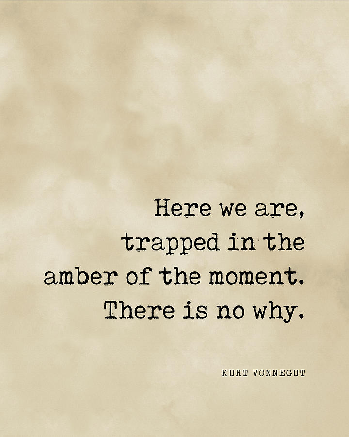 Typography Digital Art - Trapped in the amber of the moment - Kurt Vonnegut Quote - Literature - Typewriter Print - Vintage by Studio Grafiikka