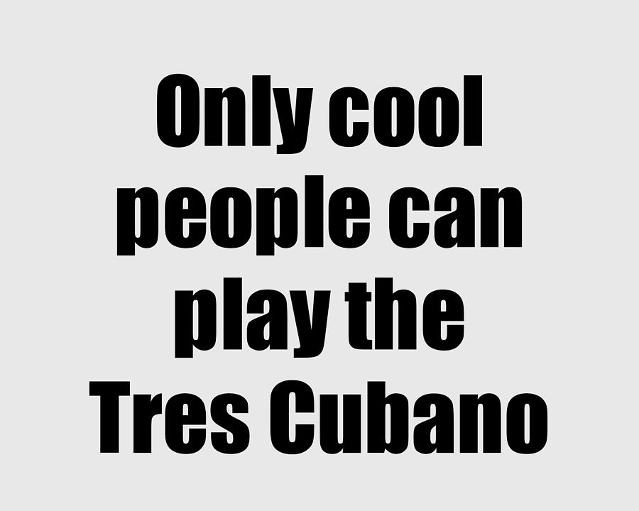 Musician Digital Art - Tres Cubano Player Musician Funny Gift Idea by Jeff Creation