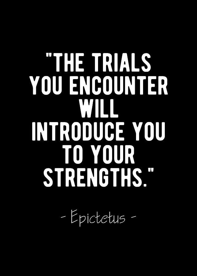 Trials Increase Your Strength Epictetus Stoic Quote Digital Art by