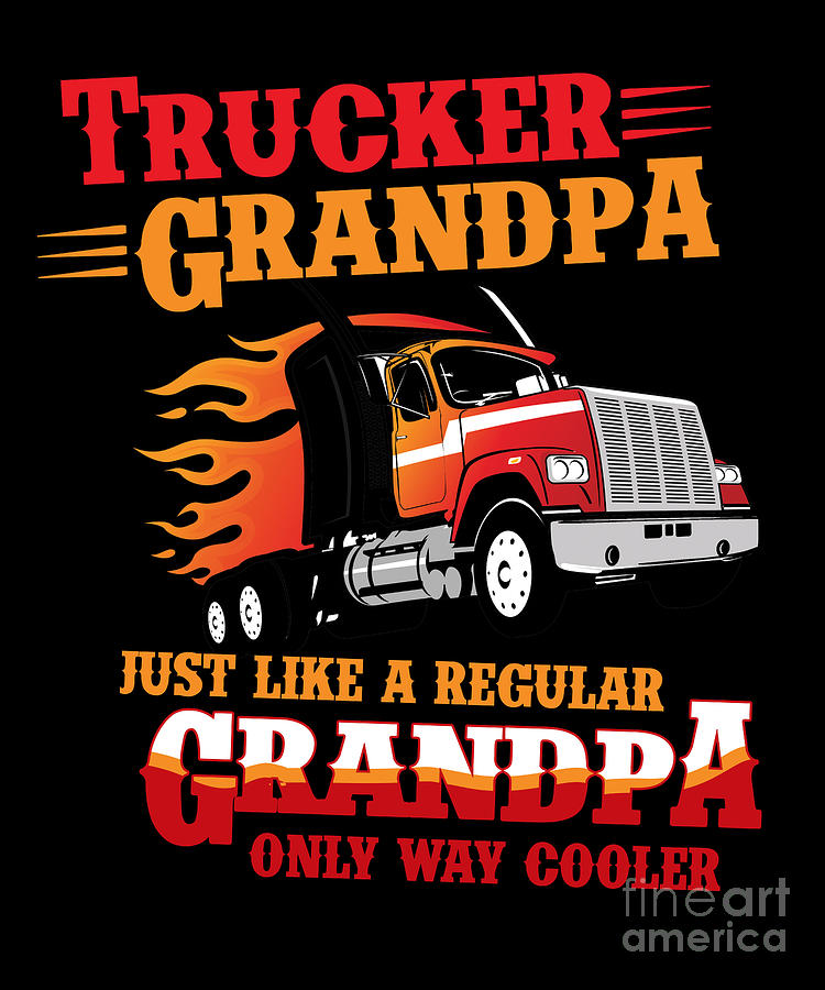 Truck Digital Art - Trucker Grandpa Plays With Trucks Driver Gift by Thomas Larch
