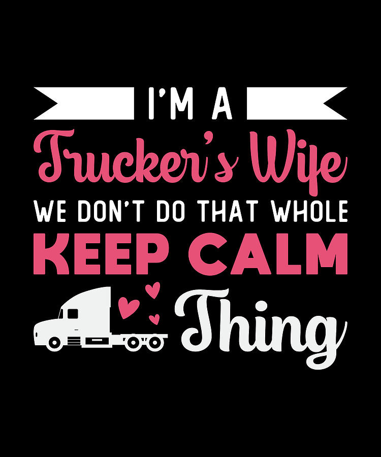 Truckers Wife I'm Trucker's Wife Love Truck Funny Digital Art by ...