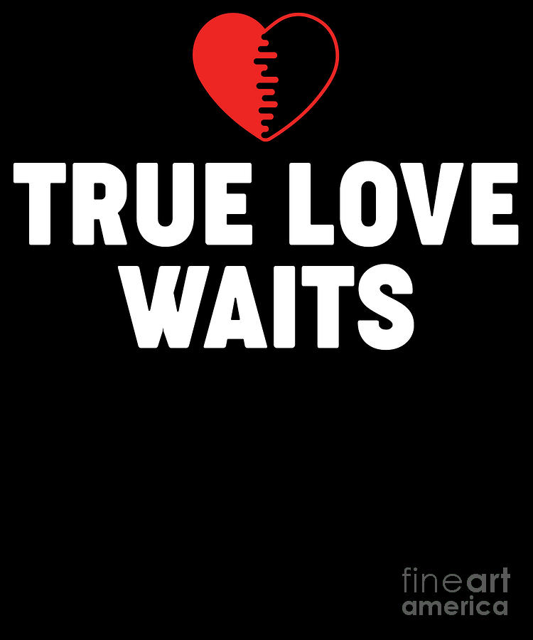 True Love Waits Celibacy Purity print Digital Art by Jacob Hughes