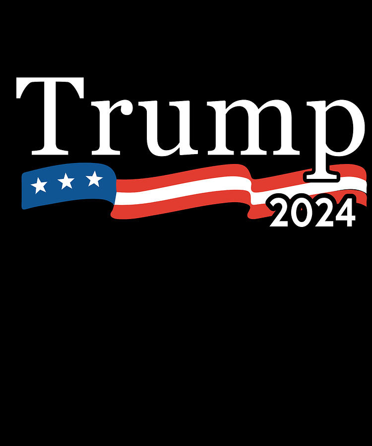 Trump 2024 For President Digital Art by Flippin Sweet Gear Fine Art