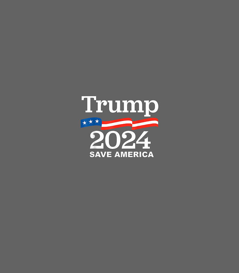 Trump 2024 Save America Trump 2024 Digital Art By Jensen Eirinn Fine   Trump 2024 Save America Trump 2024 Jensen Eirinn 