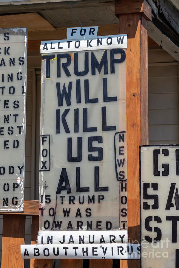 Trump Will Kill Us All Photograph by Jim West