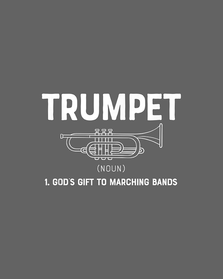 Trumpet noun Gods To Marching Band Men Women Digital Art by Imarid Ivar