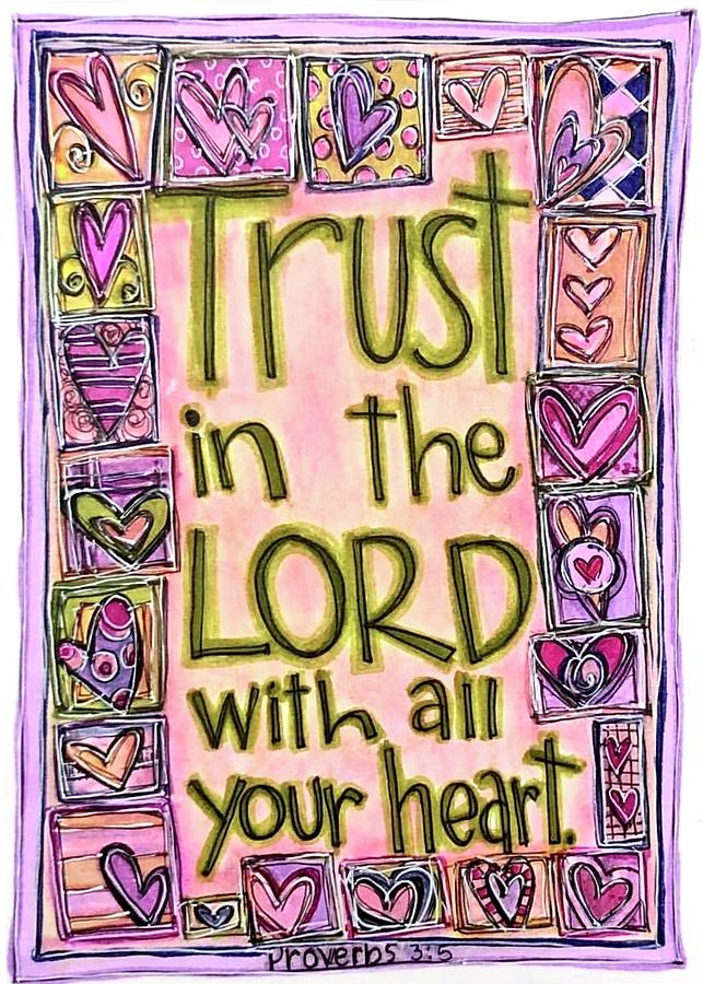 trust in the Lord Drawing by Katie Baldwin | Fine Art America