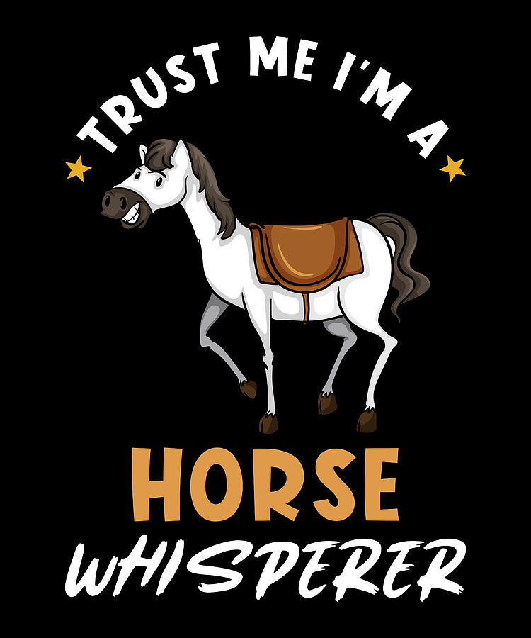 Trust Me I'm A Horse Whisperer Digital Art by Manuel Schmucker Fine