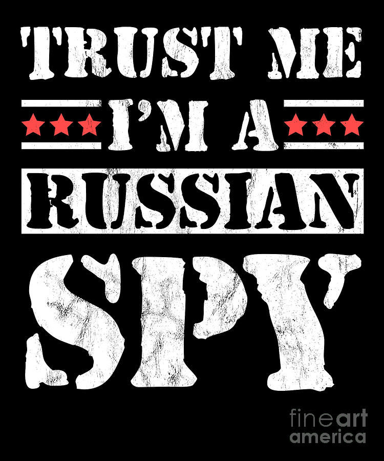 Trust Me IM A Russian Spy Funny Ussr Soviet Parody Drawing by Noirty  Designs - Fine Art America