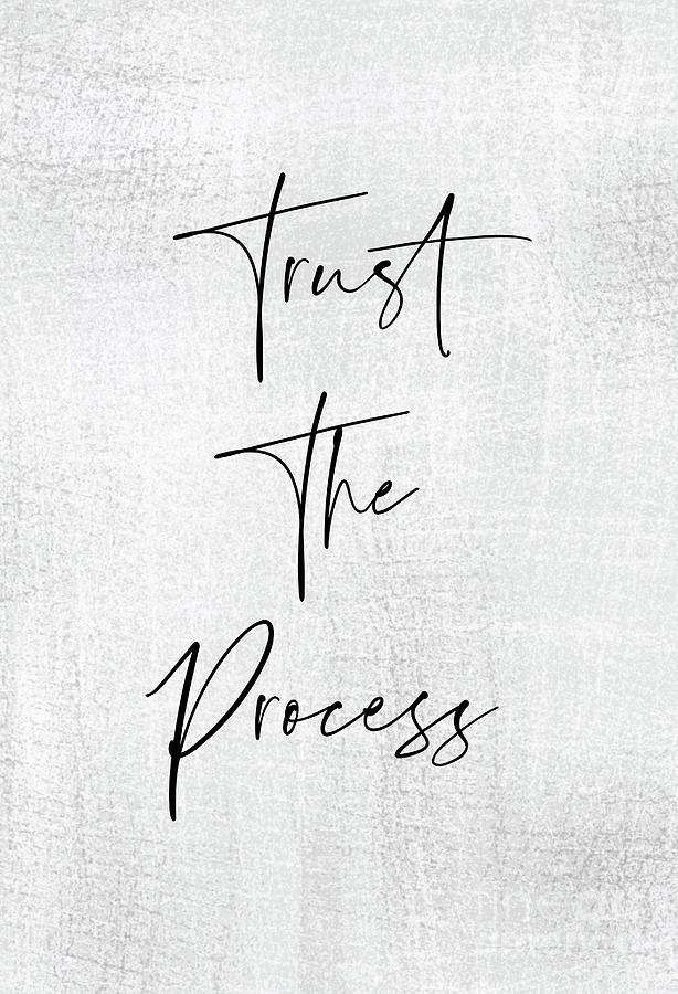 Inspirational Painting - Trust The Process by Tina LeCour