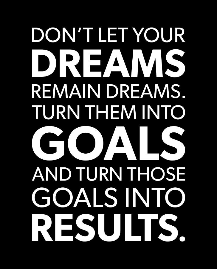 Turn Dreams Into Goals - Success Motivational Digital Art by Matthew ...