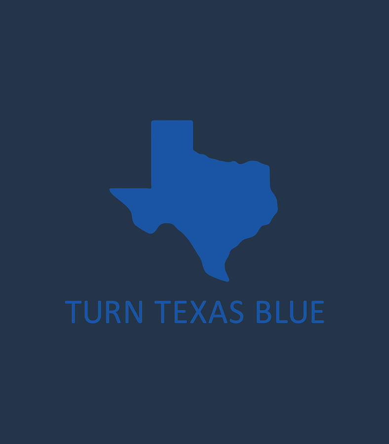 Turn Texas Blue Democrat Digital Art by Haidap Marla - Fine Art America