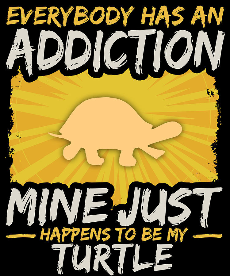 Turtle Addiction Funny Farm Animal Lover Digital Art by Jacob Zelazny -  Pixels
