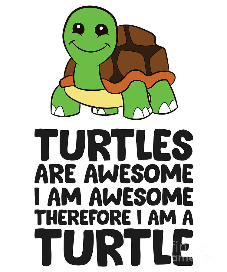 Turtles Are Awesome Im Awesome Therefore Im a Turtle Tapestry - Textile ...