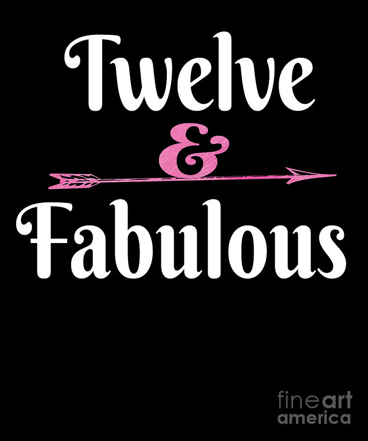 Twelve And Fabulous Cute 12th birthday Girl Gift Digital Art by Art ...