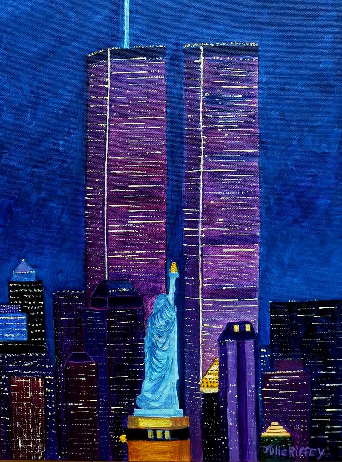Twin Towers Pre 911 Painting by Julie Brugh Riffey