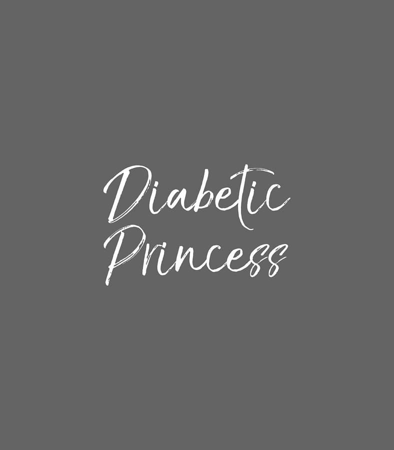 Type 1 Diabetes Quote for Girls Cute Diabetic Princess Digital Art by ...