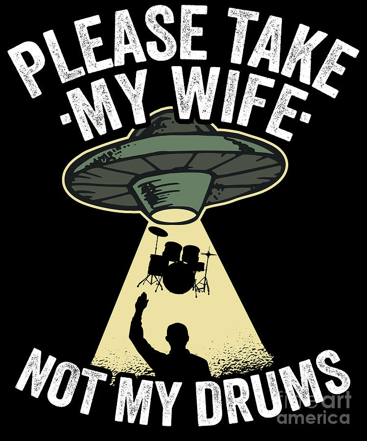 UFO Drums Abduction Funny Drummer Drum Set Gift Digital Art by Lisa ...