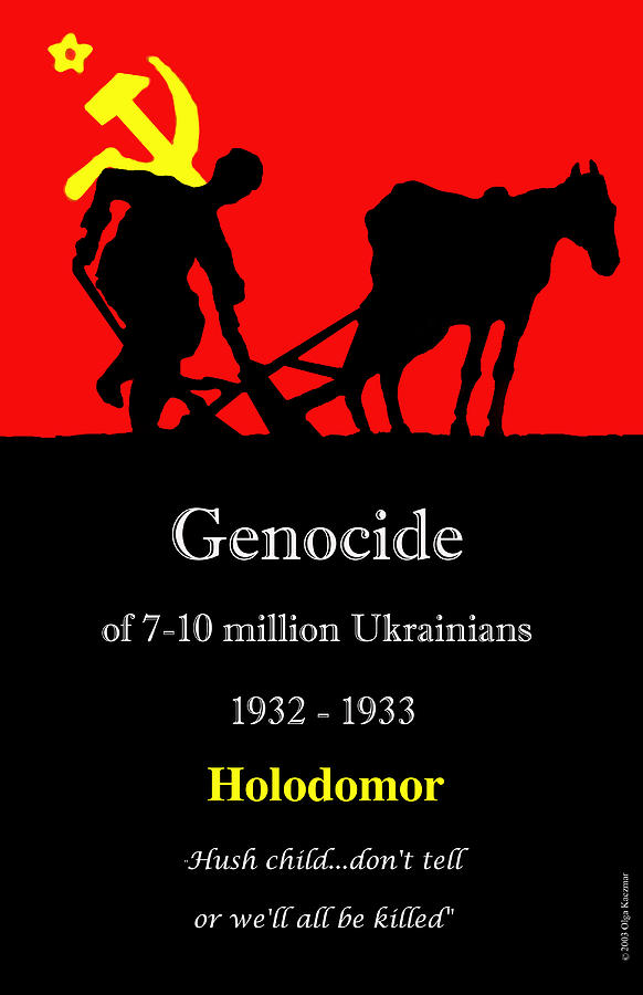 Ukrainian Genocide Poster 3 by Olga Kaczmar Ukrainian Genocide Poster 3 by Olga Kaczmar