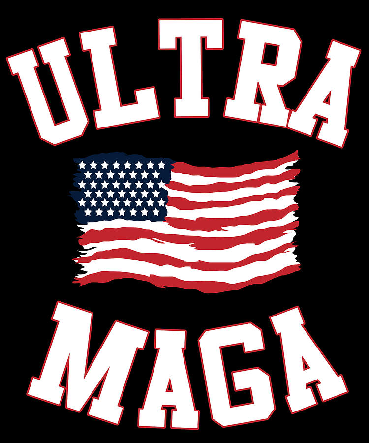 Ultra Maga Digital Art By Flippin Sweet Gear Fine Art America 6235