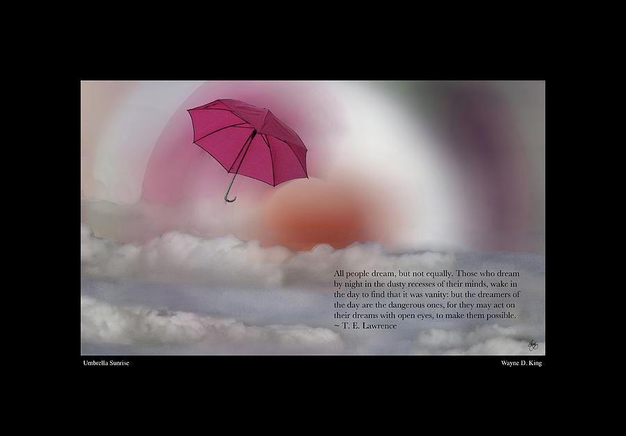 Umbrella Sunrise TE Lawrence Quote Poster Photograph by Wayne King