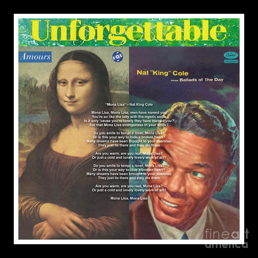 Mona Lisa and Nat King Cole - Unforgettable - Mixed Media Record Album Covers Pop Art Collage Mixed Media by Steven Shaver