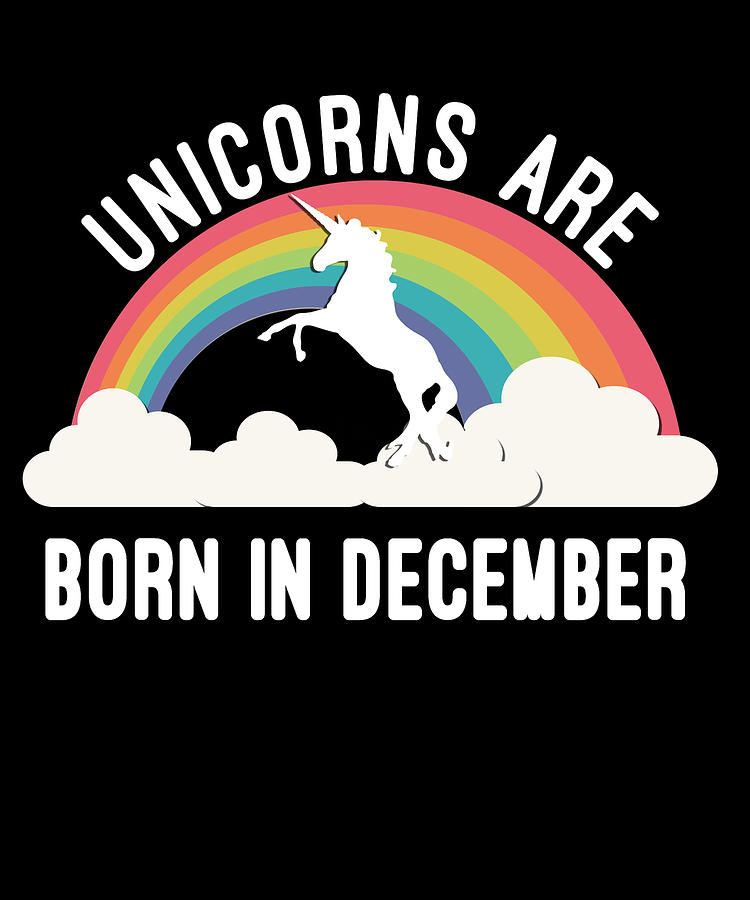 Unicorns Are Born In December Digital Art by Flippin Sweet Gear