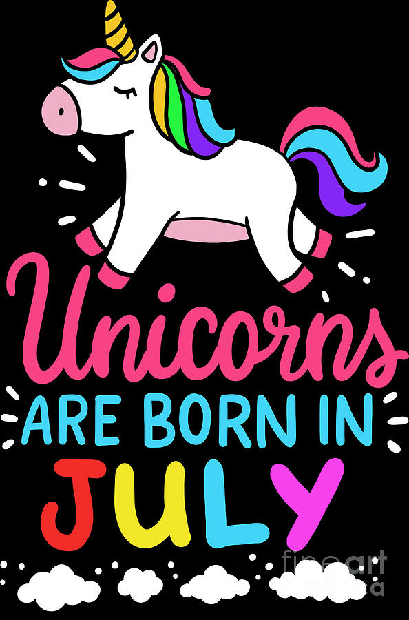 Unicorns Are Born In July Birth Month Birthday Gift by Haselshirt