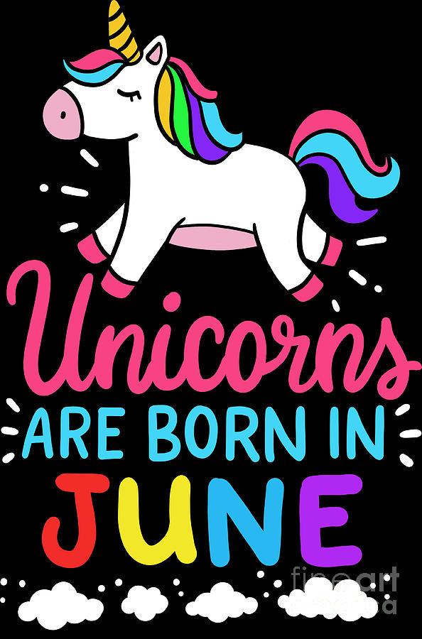 Unicorns Are Born In June Birth Month Birthday Gift by Haselshirt