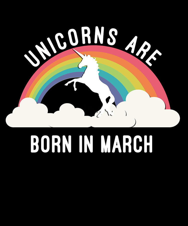 Unicorns Are Born In March Digital Art by Flippin Sweet Gear