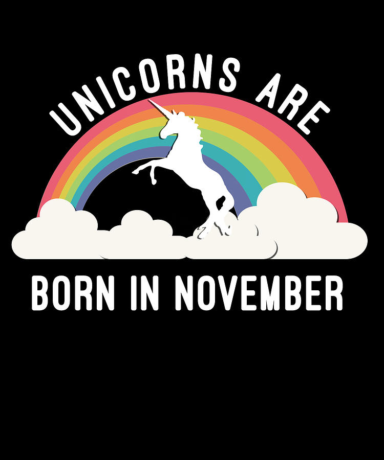 Unicorns Are Born In November Digital Art by Flippin Sweet Gear