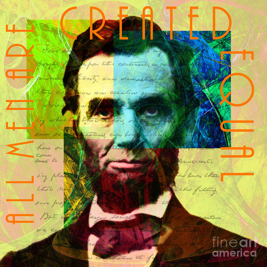 United States President Abraham Lincoln Gettysburg Address All Men Are Created Equal 20140205p28 Photograph by Wingsdomain Art and Photography