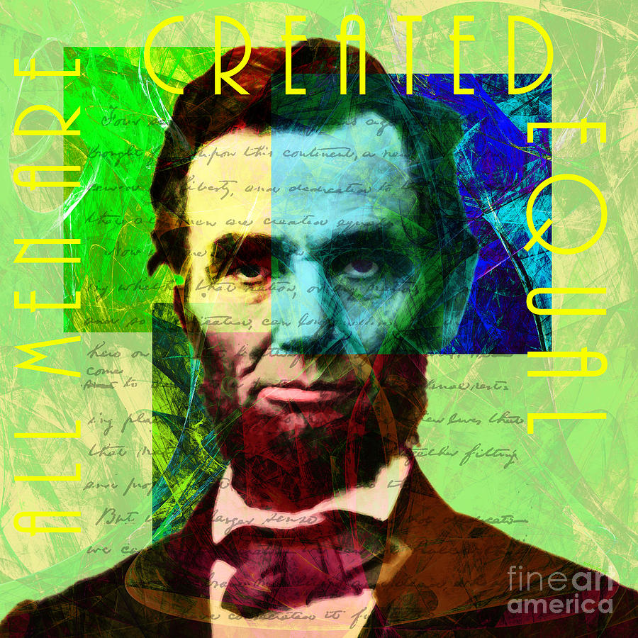United States President Abraham Lincoln Gettysburg Address All Men Are Created Equal 20140205p62 Photograph by Wingsdomain Art and Photography