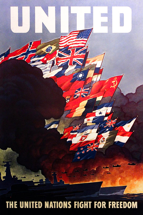 United - The United Nations Fight For Freedom - WW2 1942 Painting by War Is Hell Store