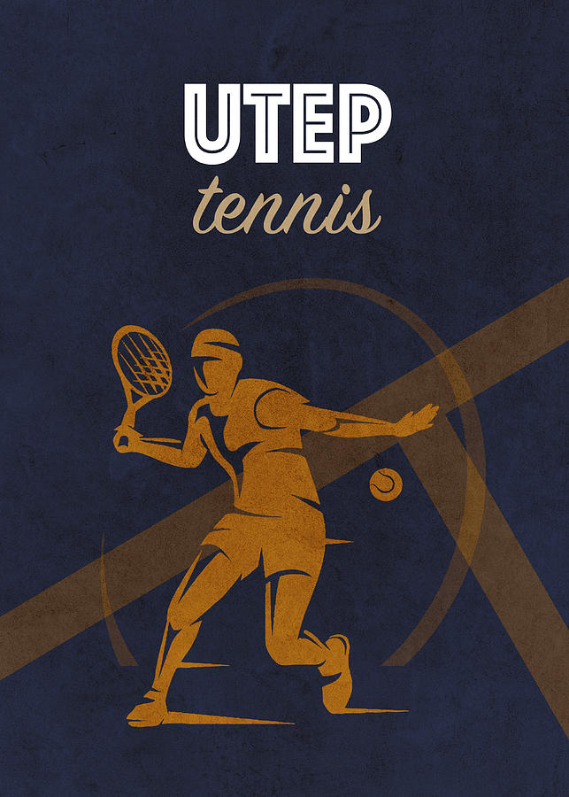 University Of Texas At El Paso Mixed Media - University of Texas at El Paso Tennis College Sports Vintage Poster by Design Turnpike