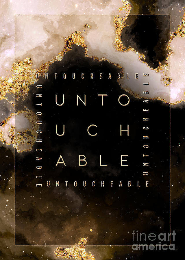 Untouchable Gold Motivational Art n.0049 Painting by Holy Rock Design