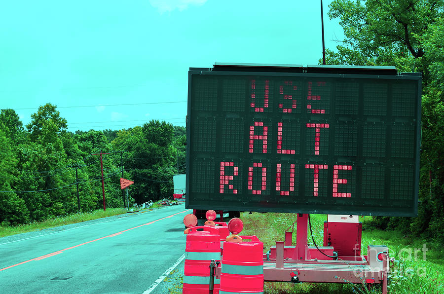 Use Alternate Route Photograph by Shane Stillings - Fine Art America