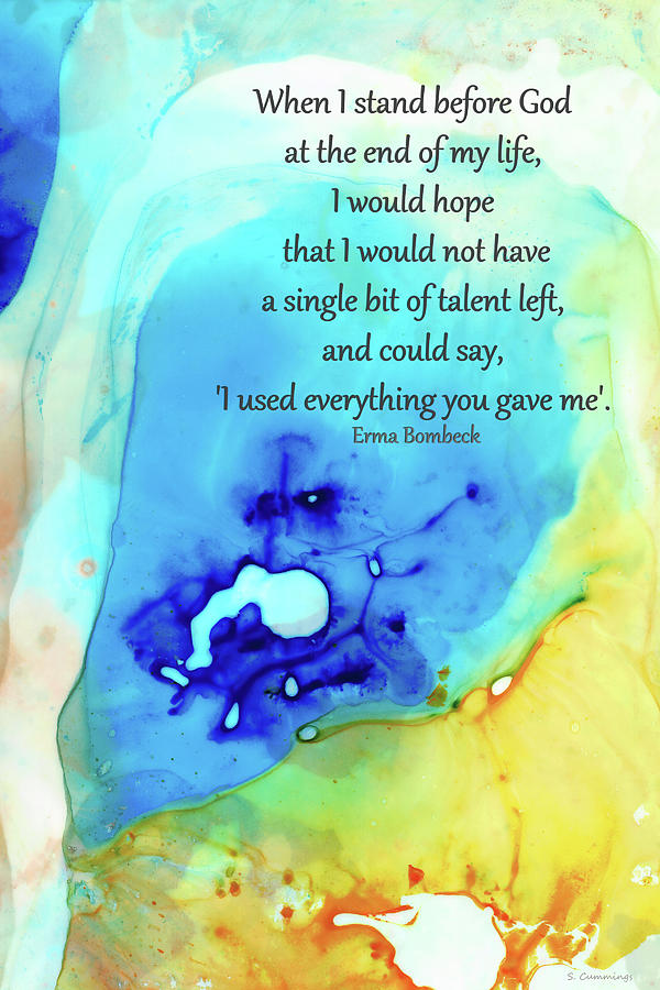 Use Your All Your Talent - Inspirational Art - Sharon Cummings Painting by Sharon Cummings