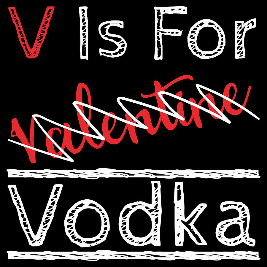 V Is For Valentine Vodka Tshirt Design Heart Love Marriage Couple