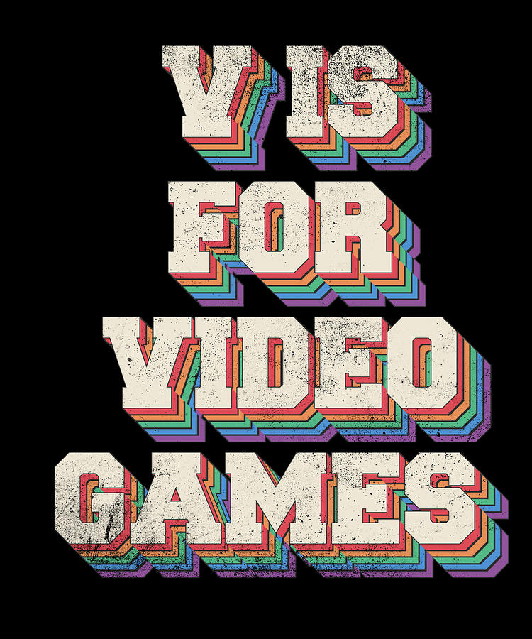 V Is For Video Games Digital Art By Jane Keeper Fine Art America