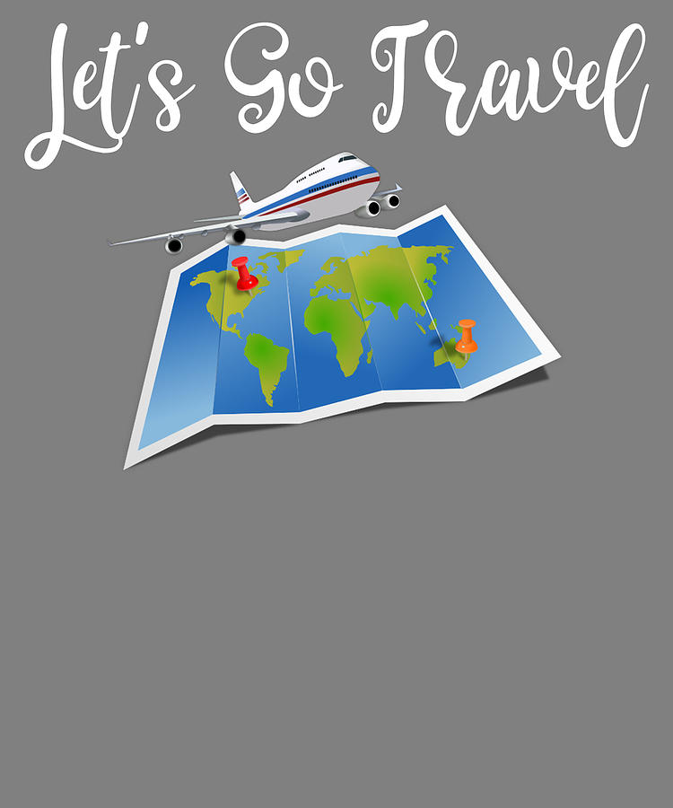 Vacation Lets Go Travel Love To Travel Traveler Gift Digital Art By Stacy Mccafferty