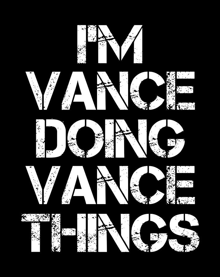 Vance Name T Shirt - Vance Doing Vance Things Gift Item Digital Art by ...