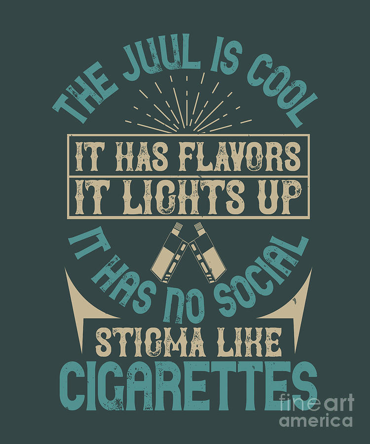 Vaper Gift The Juul Is Cool Funny Vape Quote Digital Art by Jeff