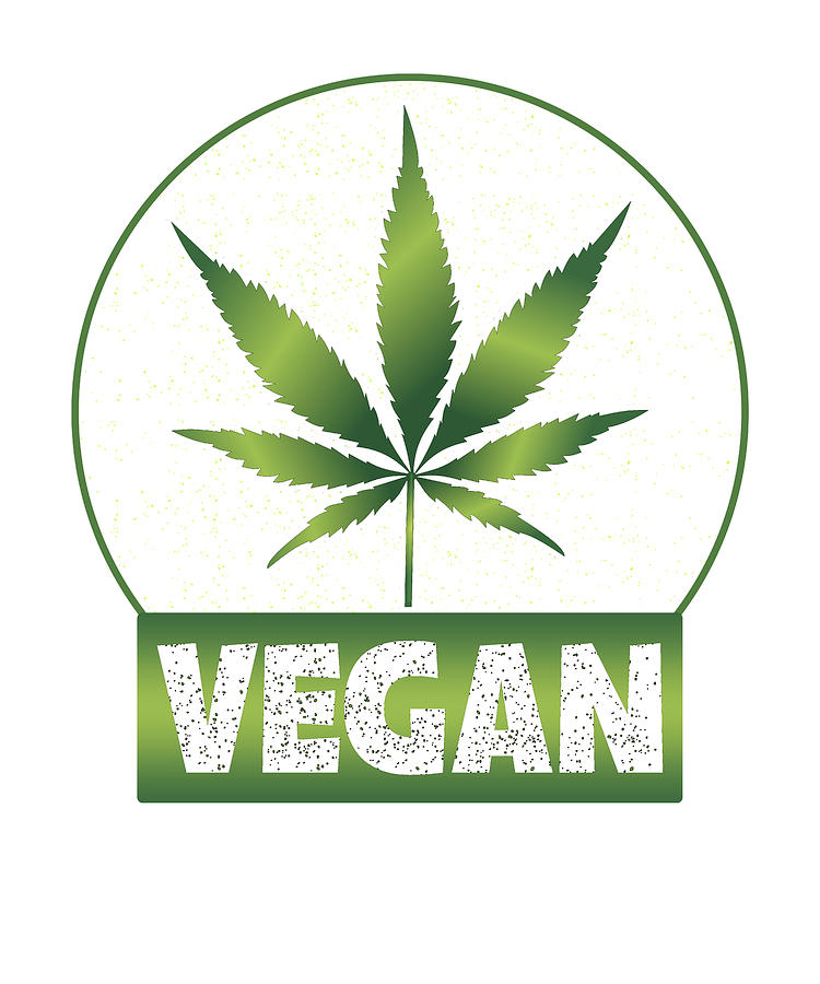 Marijuana Legalization Drawing - Vegan Pot Smoker Gift Marijuana Plant Pro Weed by Kanig Designs